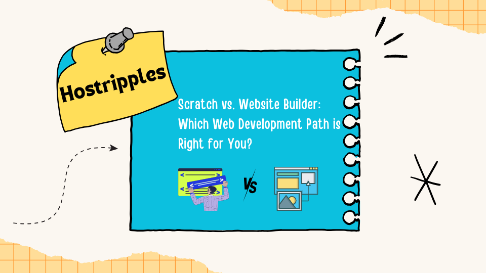 Scratch Builder Scratch vs. Website Builder: Which you consider?